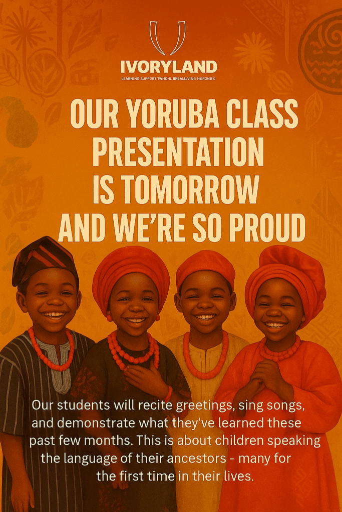 IvoryLand Support logo with illustration of smiling Yoruba children dressed in traditional attire, announcing their Yoruba language class presentation for Nigerian kids abroad.