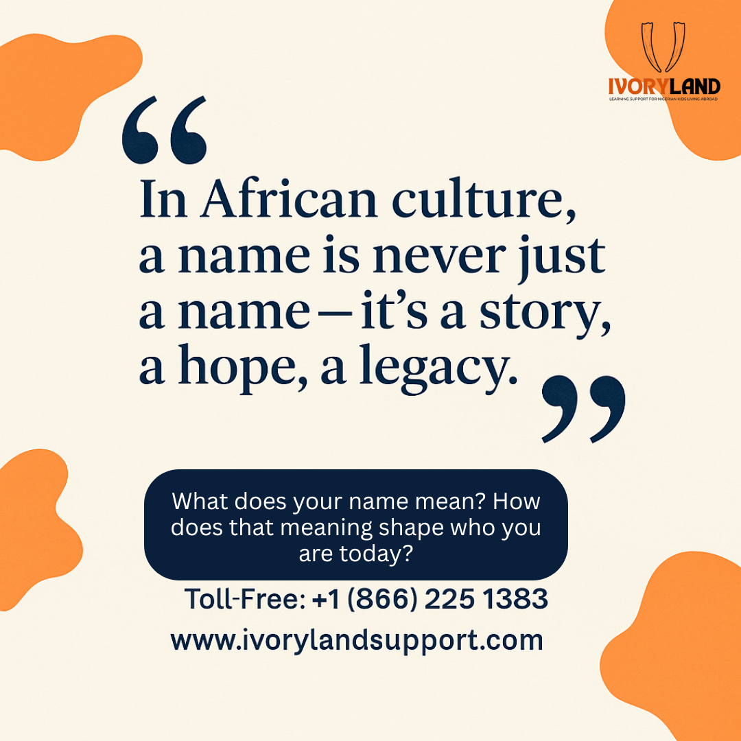 Quote graphic about the cultural significance of African names, featuring Ivoryland Support’s brand colors and a call-to-action to share name meanings.